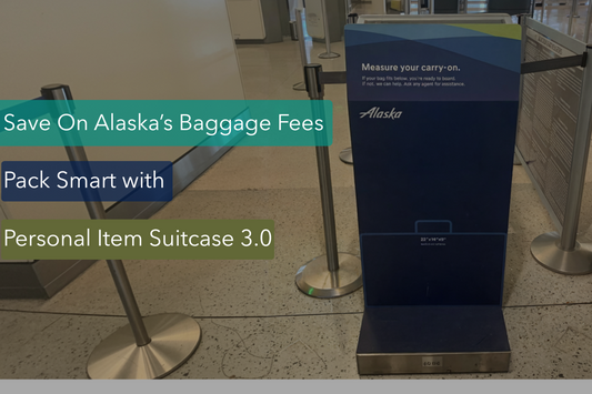 How to Save on Alaska Airline's Baggage Fees using Personal Item Suitcase 3.0?
